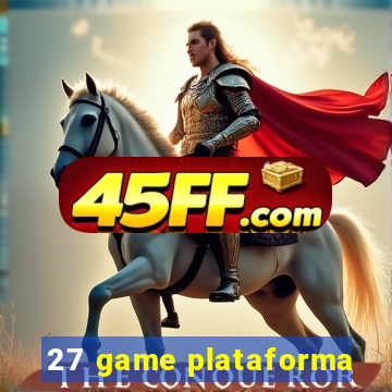 27 game plataforma